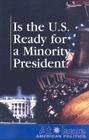 Is the U.S. Ready for a Minority President? (At Issue) By Amanda Hiber (Editor) Cover Image