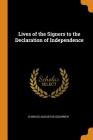 Lives of the Signers to the Declaration of Independence By Charles Augustus Goodrich Cover Image