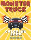 Monster Truck Coloring Book for Kids: A Fun Big and Unique Colouring Pages for Kid The Coolest Gifts Idea for Monster Jam Fans By Emil Butterfly Cover Image