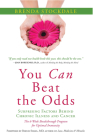 You Can Beat the Odds: Surprising Factors Behind Chronic Illness and Cancer By Brenda Stockdale Cover Image