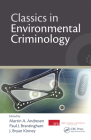 Classics in Environmental Criminology By Martin A. Andresen (Editor), Paul J. Brantingham (Editor), J. Bryan Kinney (Editor) Cover Image