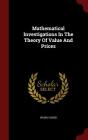 Mathematical Investigations in the Theory of Value and Prices By Irving Fisher Cover Image