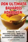 Den Ultimata Bavarois Kokboken Cover Image