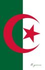 Algerien: Flagge, Notizbuch, Urlaubstagebuch, Reisetagebuch Zum Selberschreiben Cover Image