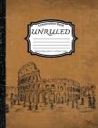 Unruled Composition Book: Notebook College ruled: Rome Vintage: (Notebook 8.5 x 11 inch, Paper 150 pages) Cover Image