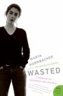 Wasted By Marya Hornbacher Cover Image
