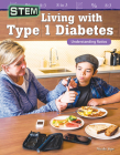 STEM: Living with Type 1 Diabetes: Understanding Ratios (Mathematics in the Real World) By Nicole Sipe Cover Image