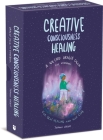Creative Consciousness Healing: A 44-Card Oracle Deck and Guidebook for Self-Healing and Self-Care By Johanna Wright Cover Image