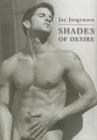 Shades of Desire: Light, Shadows, Passion! By Jay Jorgensen (Photographer) Cover Image