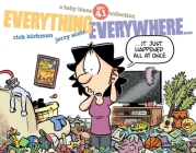 Everything Everywhere...: A Baby Blues Collection Cover Image