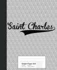 Graph Paper 5x5: SAINT CHARLES Notebook By Weezag Cover Image