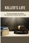 Killer's Life: The Relationship Between The Judiciary System And Victims: Secrets Of Wilder Cover Image