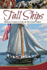 Tall Ships: History Comes to Life on the Great Lakes By Kaitlin Morrison Cover Image