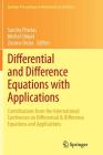 Differential and Difference Equations with Applications: Contributions from the International Conference on Differential & Difference Equations and Ap (Springer Proceedings in Mathematics & Statistics #47) Cover Image
