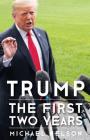 Trump: The First Two Years (Miller Center Studies on the Presidency) By Michael Nelson Cover Image