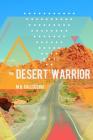 The Desert Warrior By M. B. Dallocchio Cover Image