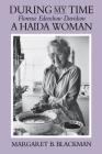 During My Time: Florence Edenshaw Davidson, a Haida Woman By Margaret B. Blackman, Florence Edenshaw Davidson (With) Cover Image