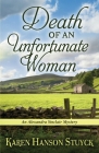 Death of an Unfortunate Woman: An Alexandra Sinclair Mystery By Karen Hanson Stuyck Cover Image