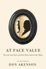 At Face Value: The Life and Times of Eliza McCormack/John White, Second Edition By Don Akenson Cover Image