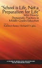 School is Life, Not a Preparation for Life - John Dewey By Kathleen Roney (Editor), Richard P. Lipka (Editor) Cover Image