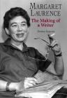 Margaret Laurence: The Making of a Writer By Donez Xiques Cover Image