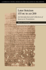 Later Stoicism 155 BC to Ad 200: An Introduction and Collection of Sources in Translation By Brad Inwood Cover Image