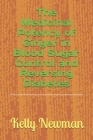 The Medicinal Potency of Ginger in Blood Sugar Control and Reversing Diabetes By Kelly Newman Cover Image