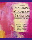 Managing Classroom Behaviors: A Reflective Case-Based Approach By James Kauffman, Patricia Pullen, Mark Mostert Cover Image
