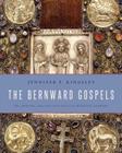The Bernward Gospels: Art, Memory, and the Episcopate in Medieval Germany By Jennifer P. Kingsley Cover Image