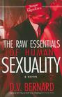The Raw Essentials of Human Sexuality By D.V. Bernard Cover Image