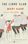 The Liars' Club: A Memoir (Penguin Classics Deluxe Edition) By Mary Karr, Lena Dunham (Foreword by), Brian Rea (Illustrator) Cover Image