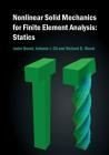 Nonlinear Solid Mechanics for Finite Element Analysis: Statics Cover Image