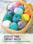 Elevate Your Crochet Skills: Crafting Elegant Granny Squares Made Accessible By Jacobs Cover Image