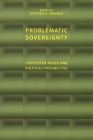Problematic Sovereignty: Contested Rules and Political Possibilities (International Relations Series) Cover Image
