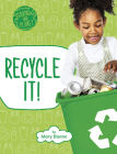 Recycle It! (Saving Our Planet) Cover Image
