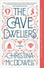 The Cave Dwellers By Christina McDowell Cover Image