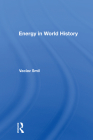 Energy in World History By Vaclav Smil Cover Image