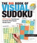 The Big Book of Visual Sudoku: 273 Puzzles that Reinvent the World's Most Popular Number Game By Nikoli Publishing Cover Image