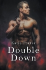 Double Down (Vegas Top Guns #1) By Katie Porter Cover Image