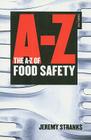 The A-Z of Food Safety By Jeremy Stranks Cover Image