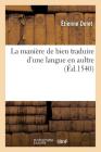 La Manière de Bien Traduire d'Une Langue En Aultre (Langues) By Étienne Dolet Cover Image