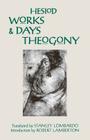 Works and Days and Theogony By Hesiod, Stanley Lombardo (Translator), Robert Lamberton (Notes by) Cover Image