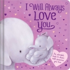 I Will Always Love You: Padded Board Book Cover Image