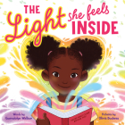 The Light She Feels Inside By Gwendolyn Wallace, Olivia Duchess (Illustrator) Cover Image