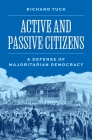 Active and Passive Citizens: A Defense of Majoritarian Democracy (University Center for Human Values #57) Cover Image