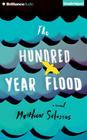 The Hundred-Year Flood By Matthew Salesses, Mark Schenfisch (Read by) Cover Image