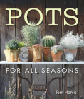 Pots for All Seasons By Tom Harris Cover Image