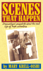 Scenes That Happen By Mary Krell-Oishi Cover Image