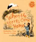 When The Storks Came Home (Nature’s Wisdom #2) By Isabella Tree, Alexandra Finkeldey (Illustrator) Cover Image