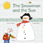 The Snowman and the Sun By Susan Taghdis, Ali Mafakheri (Illustrator), Azita Rassi (Translator) Cover Image